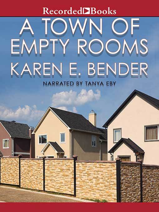 Title details for A Town of Empty Rooms by Karen E. Bender - Available